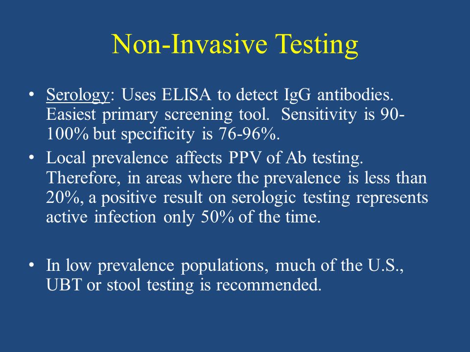 Non-Invasive Testing Serology: Uses ELISA to detect IgG antibodies.