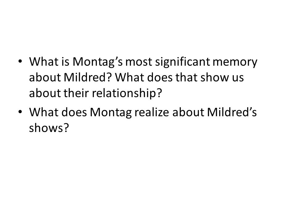 What is Montag’s most significant memory about Mildred.