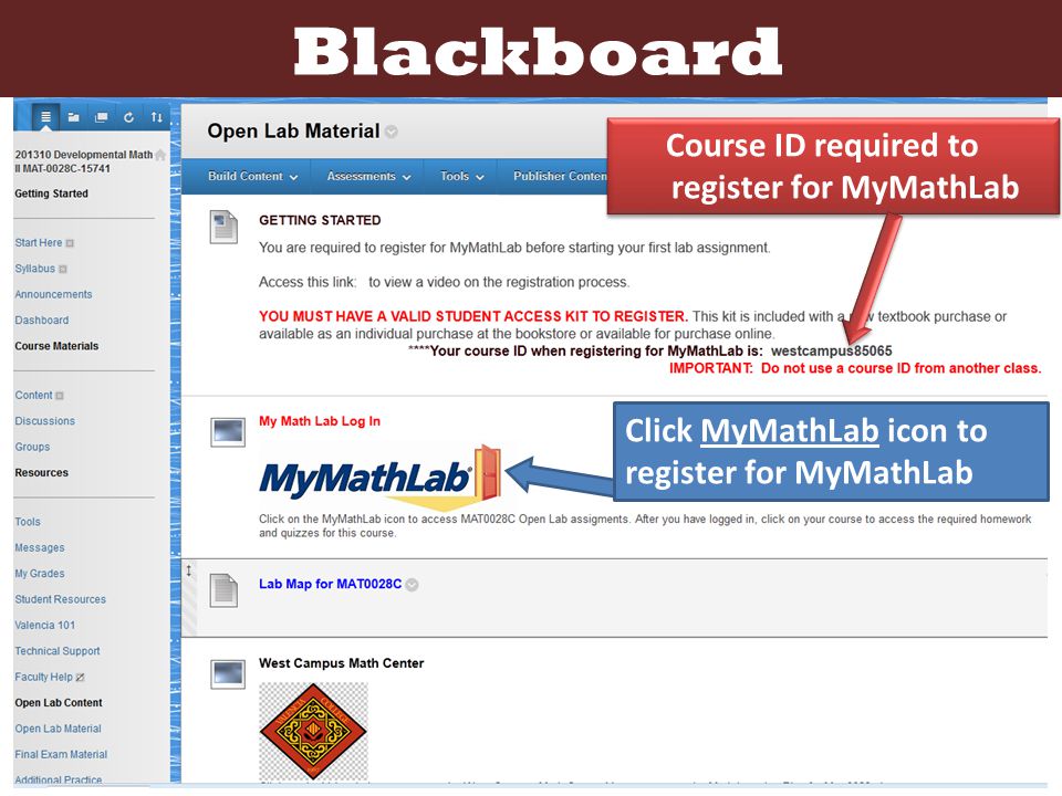 Course ID required to register for MyMathLab Click MyMathLab icon to register for MyMathLab