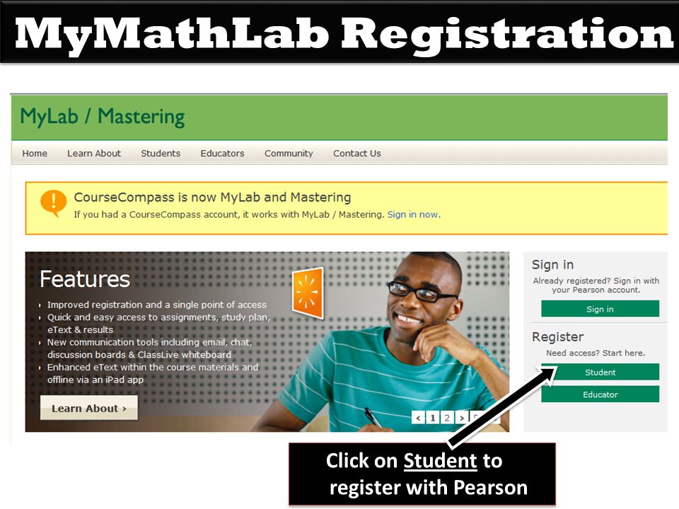 MyMathLab Registration Click on Student to register with Pearson