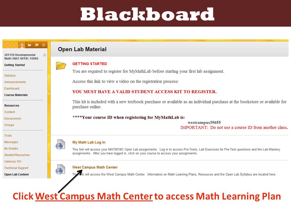 Blackboard Click West Campus Math Center to access Math Learning Plan