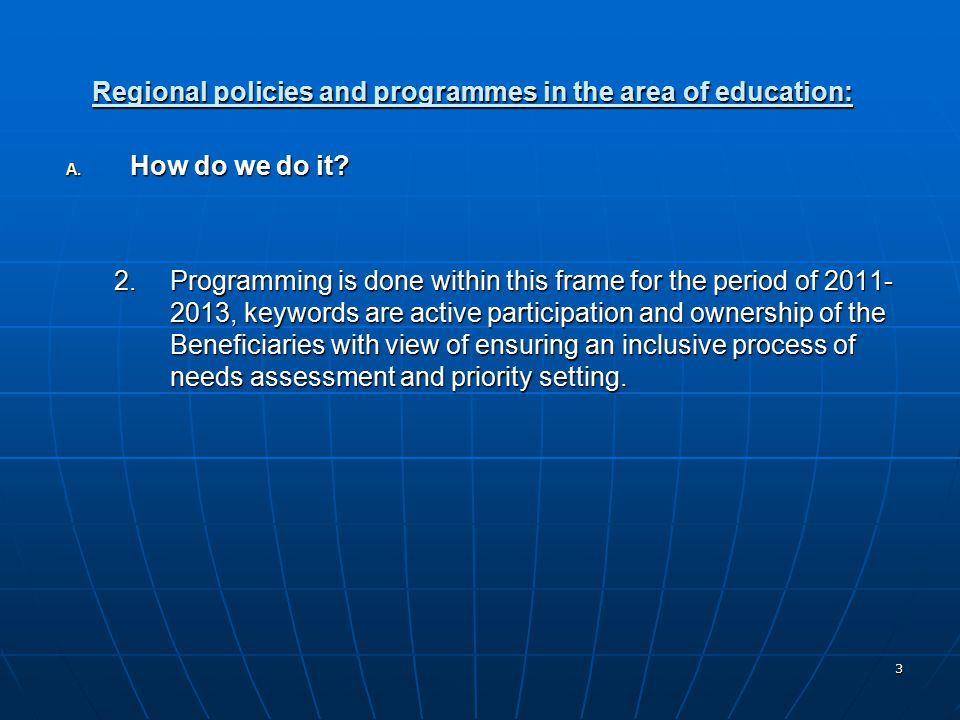 3 Regional policies and programmes in the area of education: A.