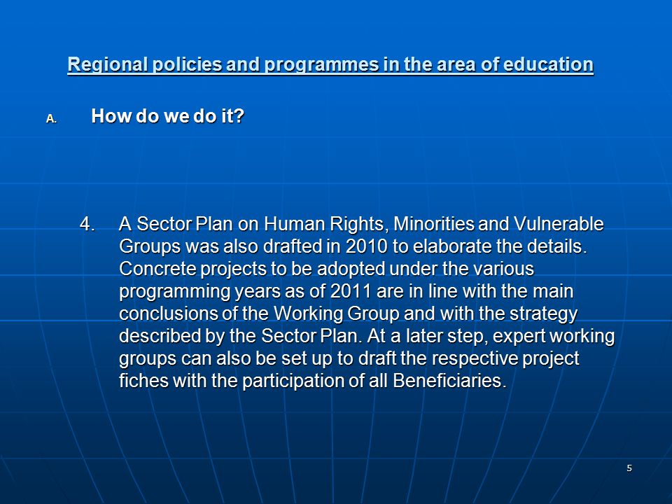 5 Regional policies and programmes in the area of education A.
