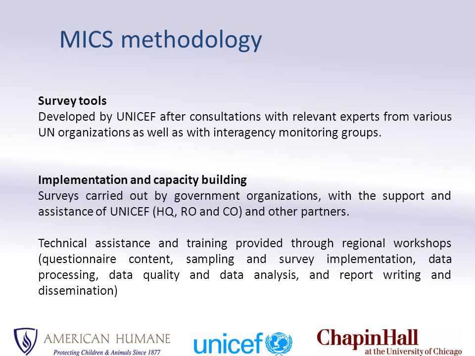 Survey tools Developed by UNICEF after consultations with relevant experts from various UN organizations as well as with interagency monitoring groups.