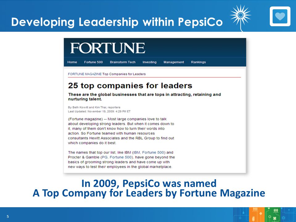 5 Developing Leadership within PepsiCo In 2009, PepsiCo was named A Top Company for Leaders by Fortune Magazine