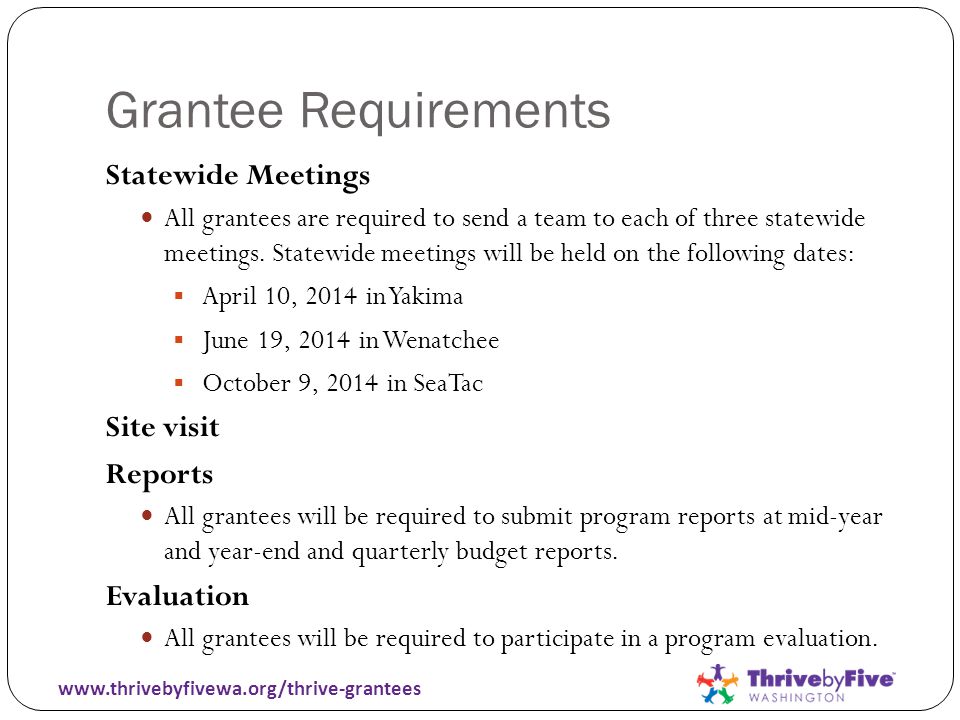 Grantee Requirements Statewide Meetings All grantees are required to send a team to each of three statewide meetings.