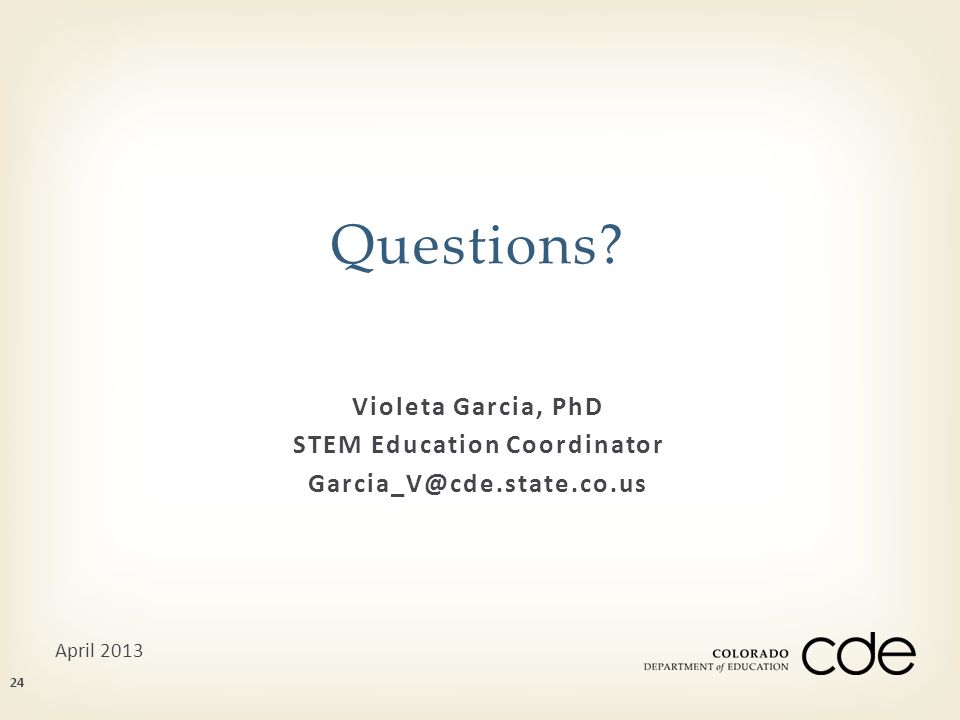 Violeta Garcia, PhD STEM Education Coordinator Questions April
