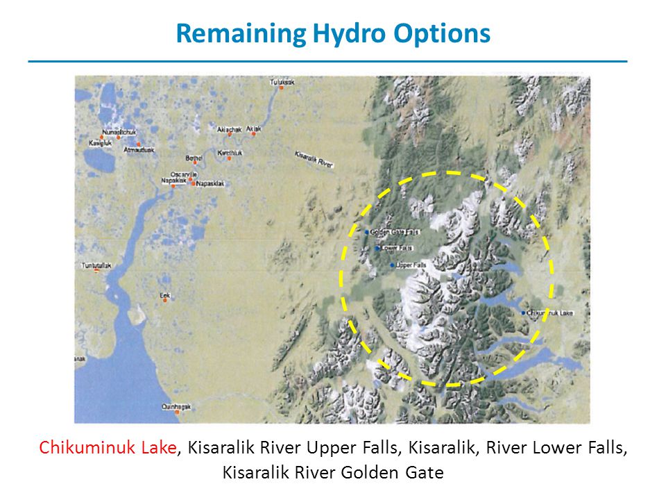 Remaining Hydro Options Chikuminuk Lake, Kisaralik River Upper Falls, Kisaralik, River Lower Falls, Kisaralik River Golden Gate