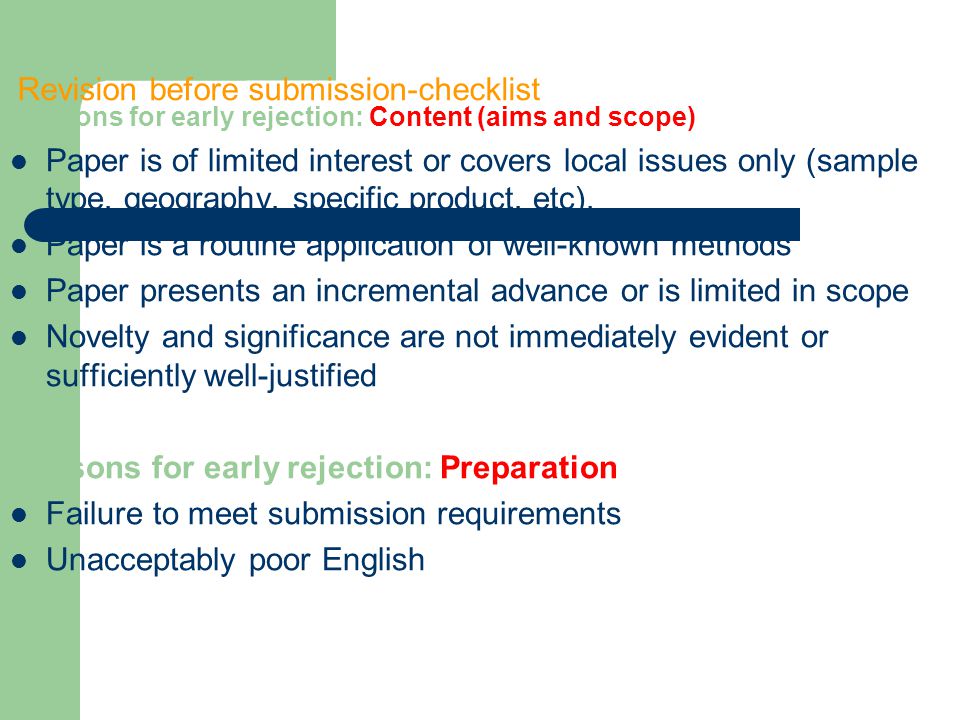 Revision before submission-checklist Reasons for early rejection: Content (aims and scope) Paper is of limited interest or covers local issues only (sample type, geography, specific product, etc).