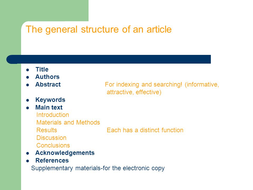 The general structure of an article Title Authors Abstract For indexing and searching.