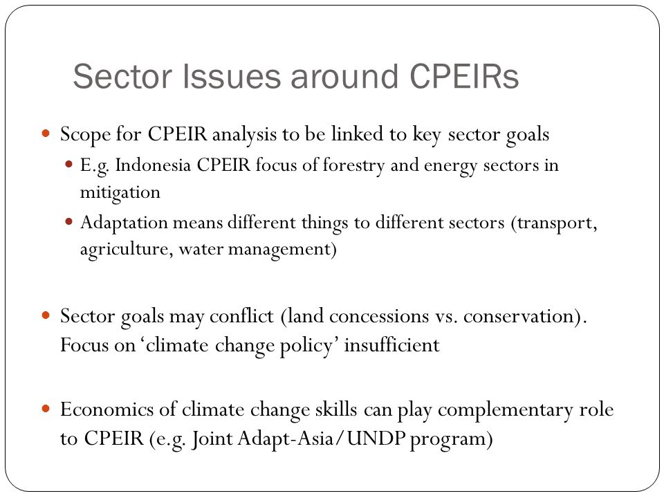 Sector Issues around CPEIRs Scope for CPEIR analysis to be linked to key sector goals E.g.