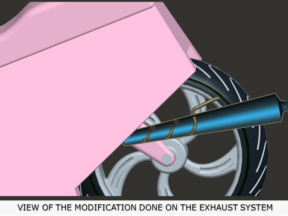 VIEW OF THE MODIFICATION DONE ON THE EXHAUST SYSTEM