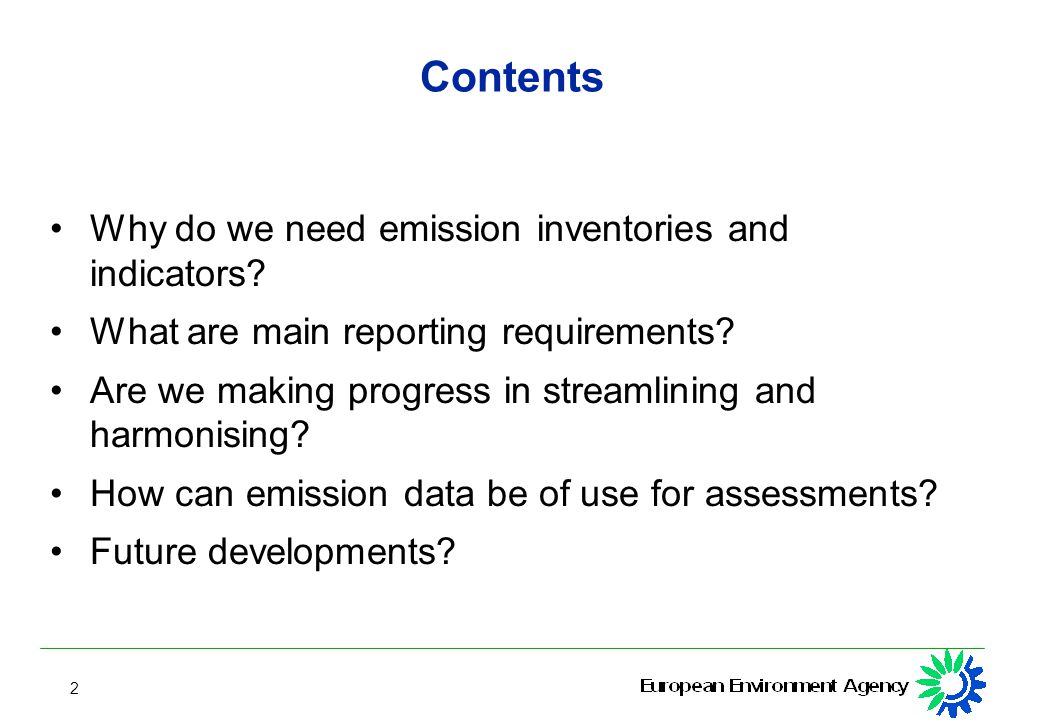 2 Contents Why do we need emission inventories and indicators.