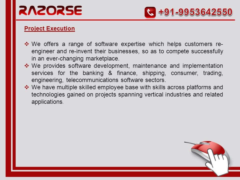  We have adopted a well-defined application development and management methodology.
