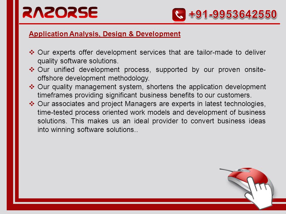  We offers a range of software expertise which helps customers re- engineer and re-invent their businesses, so as to compete successfully in an ever-changing marketplace.