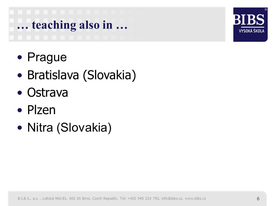 BIBS - place for managerial education, research and professional expertise  B rno International Business School Czech Republic Professor Karel. - ppt  download