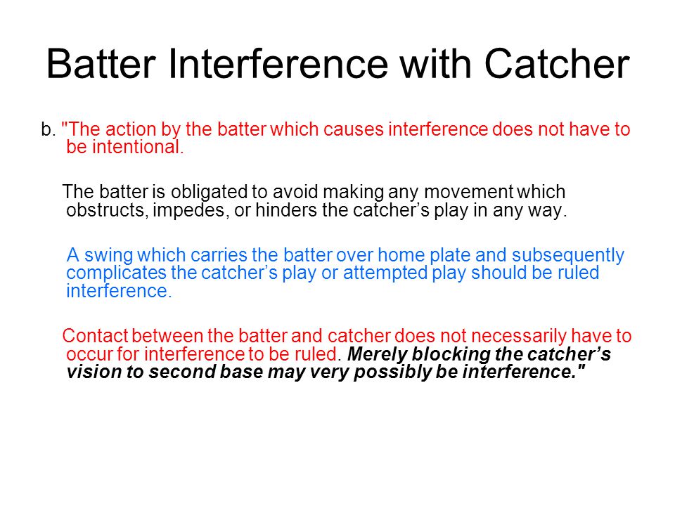 Batter Interference with Catcher b.