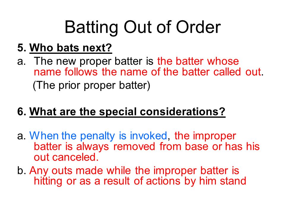 Batting Out of Order 5. Who bats next.