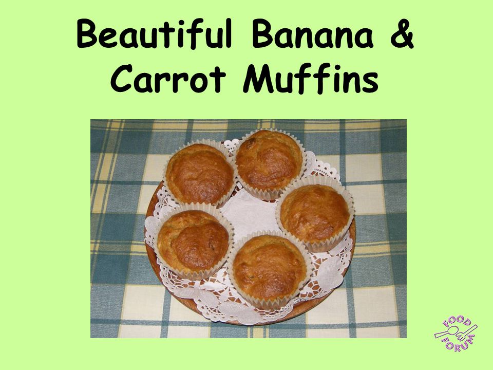 Beautiful Banana & Carrot Muffins