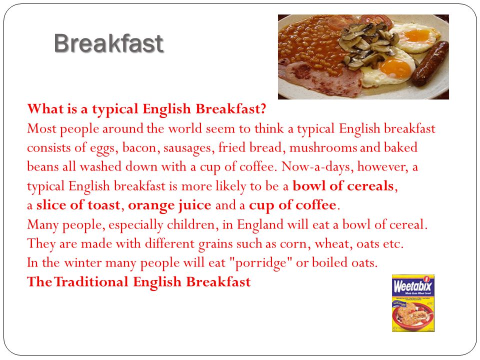 Breakfast What is a typical English Breakfast.