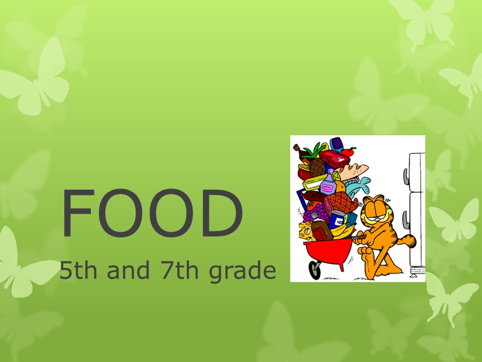 FOOD 5th and 7th grade