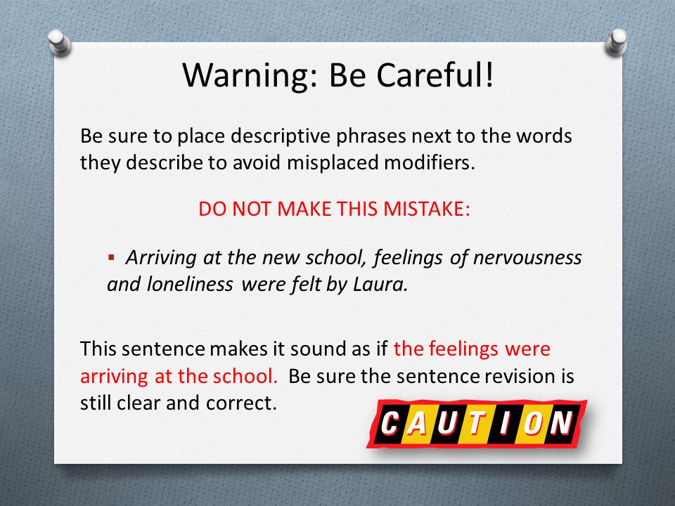 Warning: Be Careful.