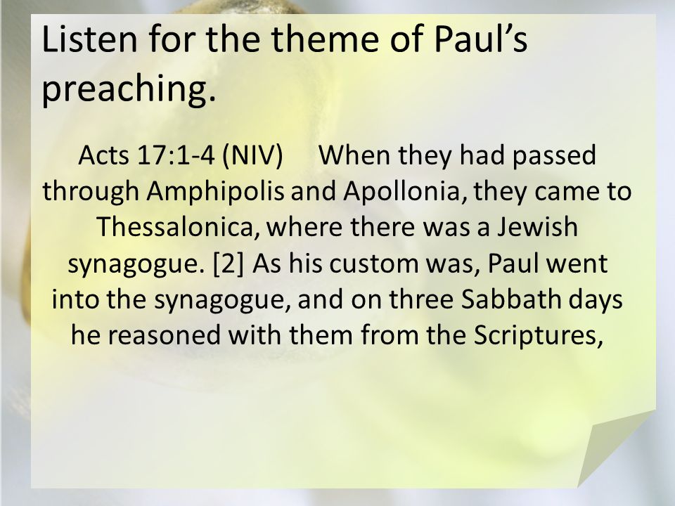 Listen for the theme of Paul’s preaching.