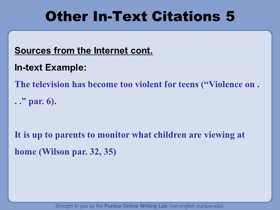Other In-Text Citations 5 Sources from the Internet cont.