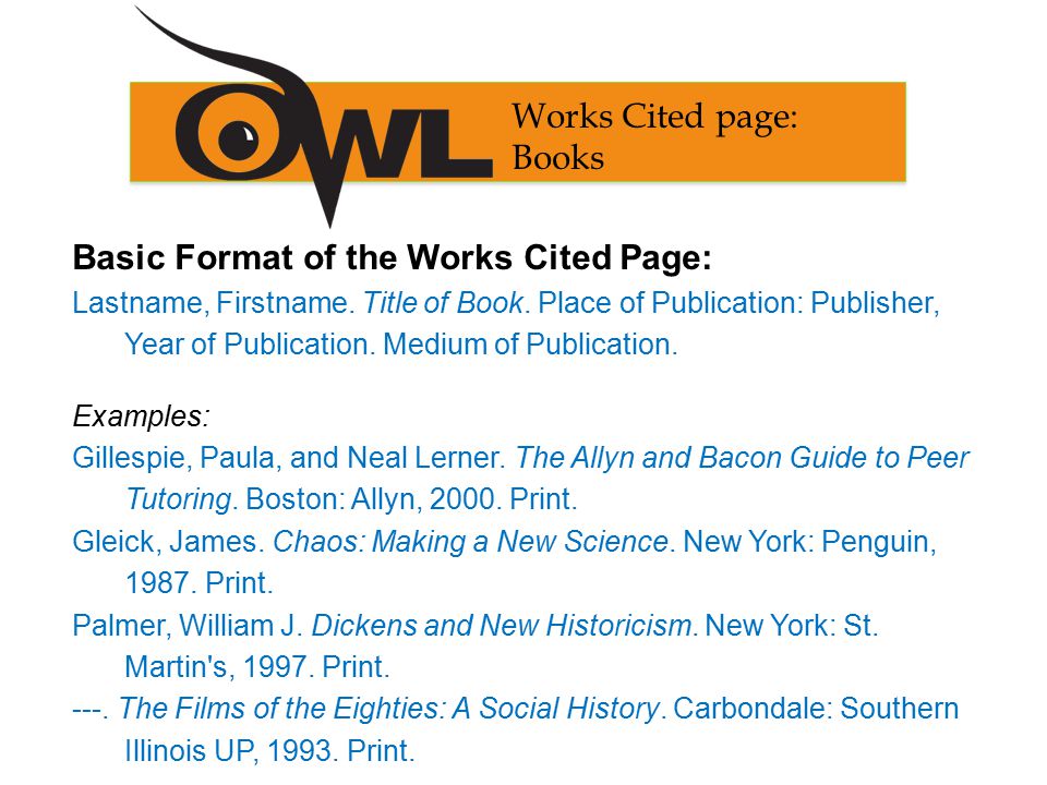 Basic Format of the Works Cited Page: Lastname, Firstname.