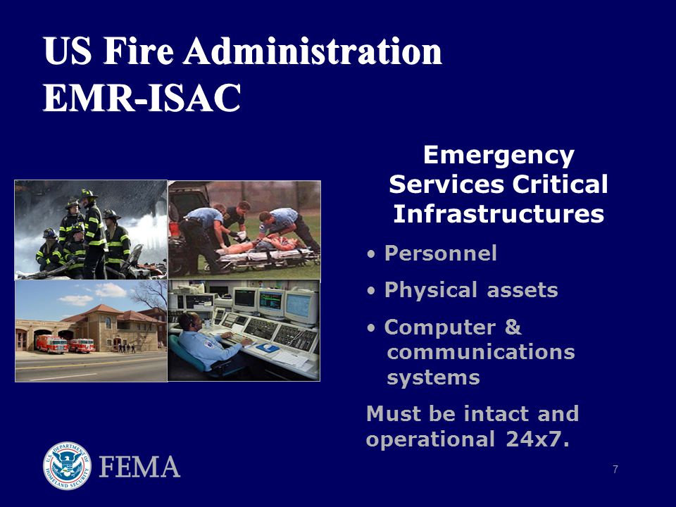 7 Emergency Services Critical Infrastructures Personnel Physical assets Computer & communications systems Must be intact and operational 24x7.