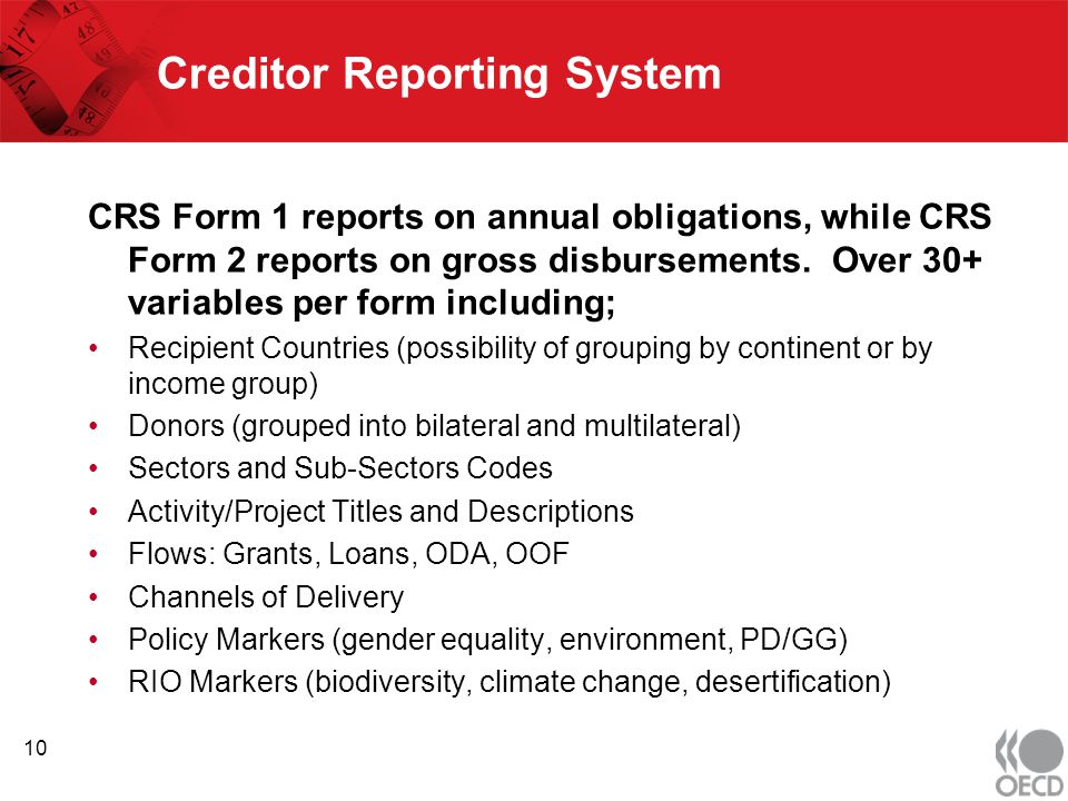 Creditor Reporting System CRS Form 1 reports on annual obligations, while CRS Form 2 reports on gross disbursements.