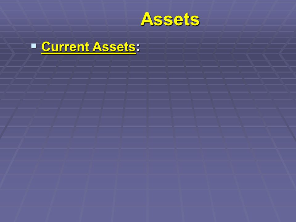 Assets  Current Assets: