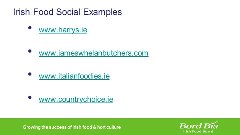 Growing the success of Irish food & horticulture Irish Food Social Examples