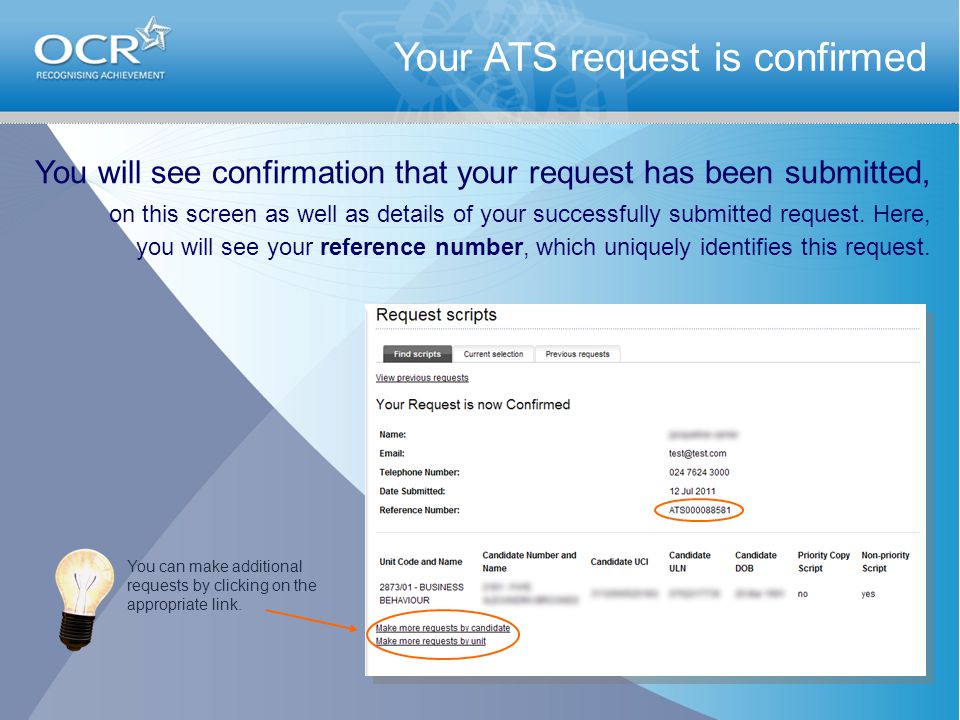 Your ATS request is confirmed You will see confirmation that your request has been submitted, on this screen as well as details of your successfully submitted request.