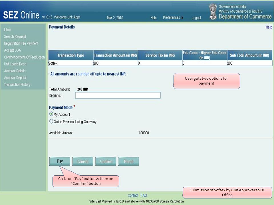 User gets two options for payment Click on Pay button & then on Confirm button Submission of Softex by Unit Approver to DC Office