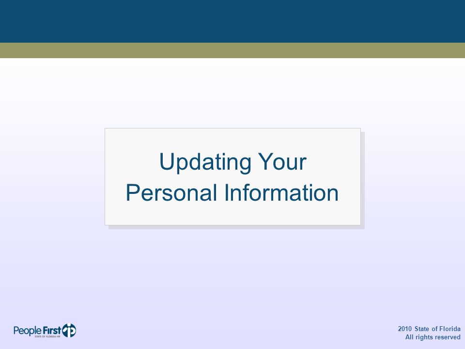 2010 State of Florida All rights reserved Updating Your Personal Information Updating Your Personal Information