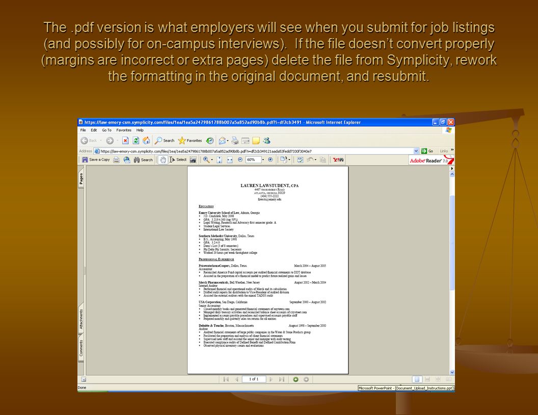 The.pdf version is what employers will see when you submit for job listings (and possibly for on-campus interviews).