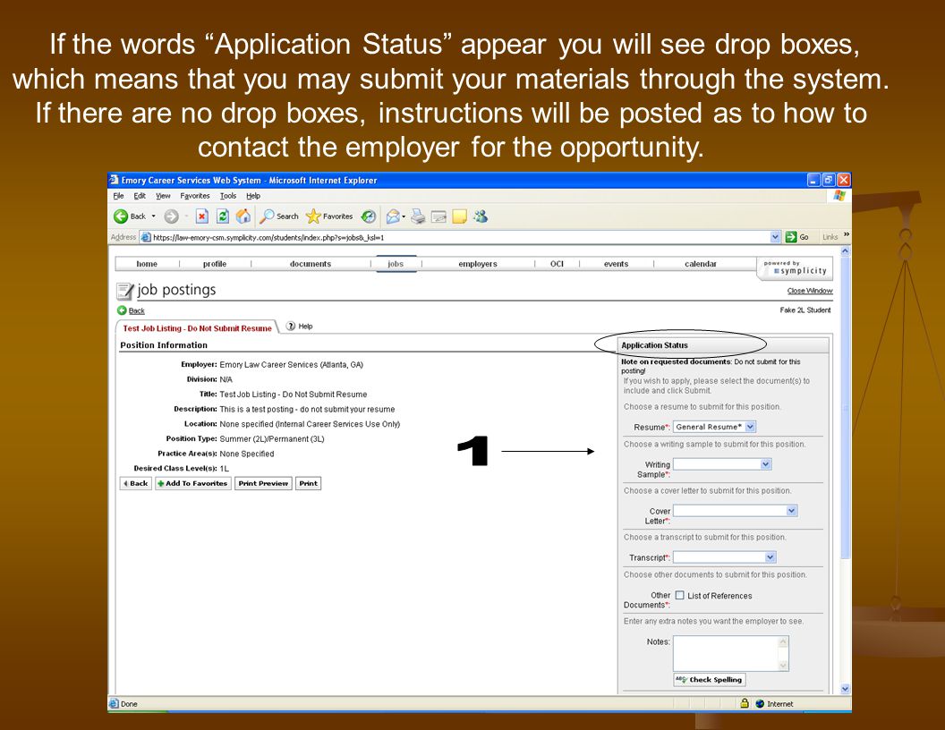 If the words Application Status appear you will see drop boxes, which means that you may submit your materials through the system.