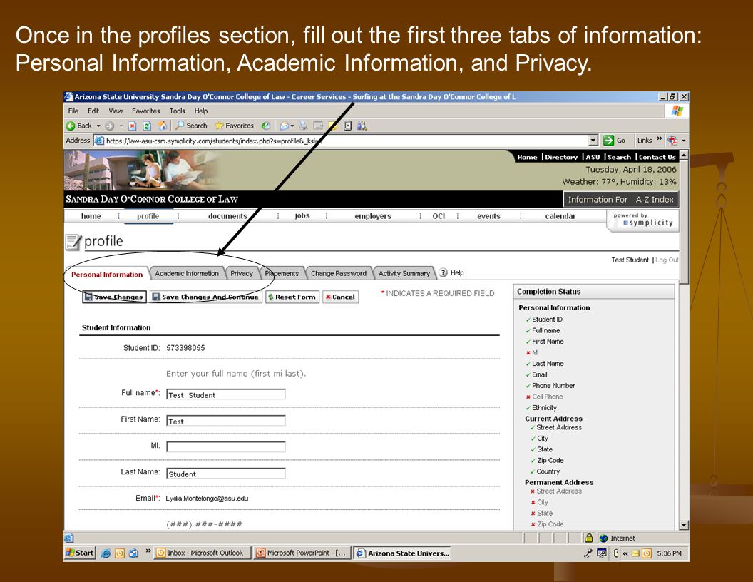 Once in the profiles section, fill out the first three tabs of information: Personal Information, Academic Information, and Privacy.