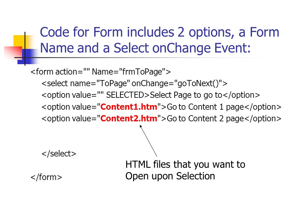 Creating A Drop Down List Boxes Without Submit Button Dave Pai Ics100 Spring Ppt Download