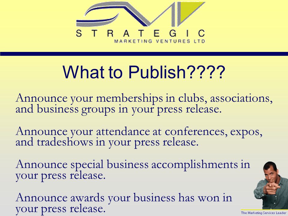 What to Publish . Announce new low prices in your press release.