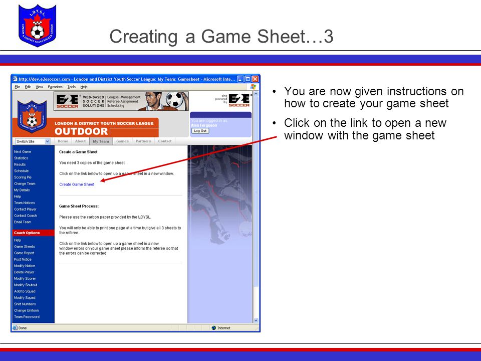 Creating a Game Sheet…3 You are now given instructions on how to create your game sheet Click on the link to open a new window with the game sheet