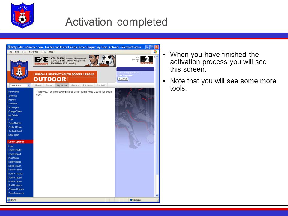 Activation completed When you have finished the activation process you will see this screen.