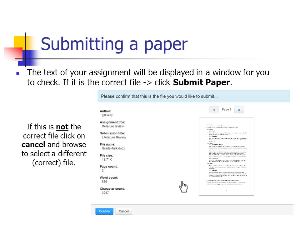 Submitting a paper The text of your assignment will be displayed in a window for you to check.