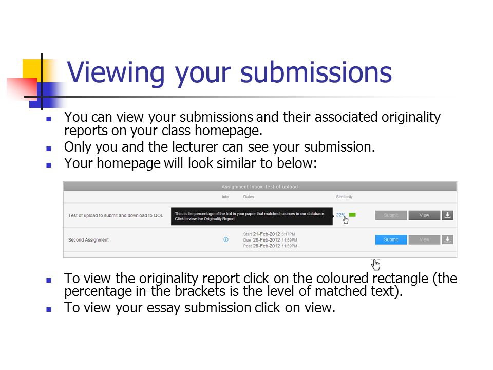 Viewing your submissions You can view your submissions and their associated originality reports on your class homepage.
