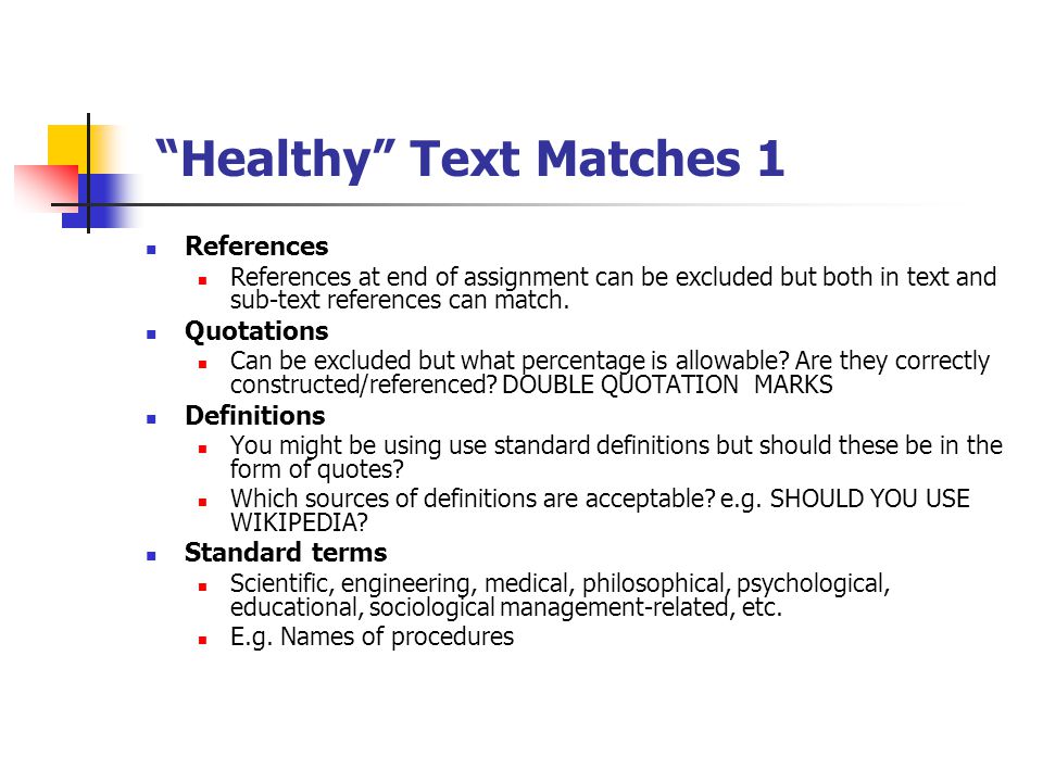 Healthy Text Matches 1 References References at end of assignment can be excluded but both in text and sub-text references can match.