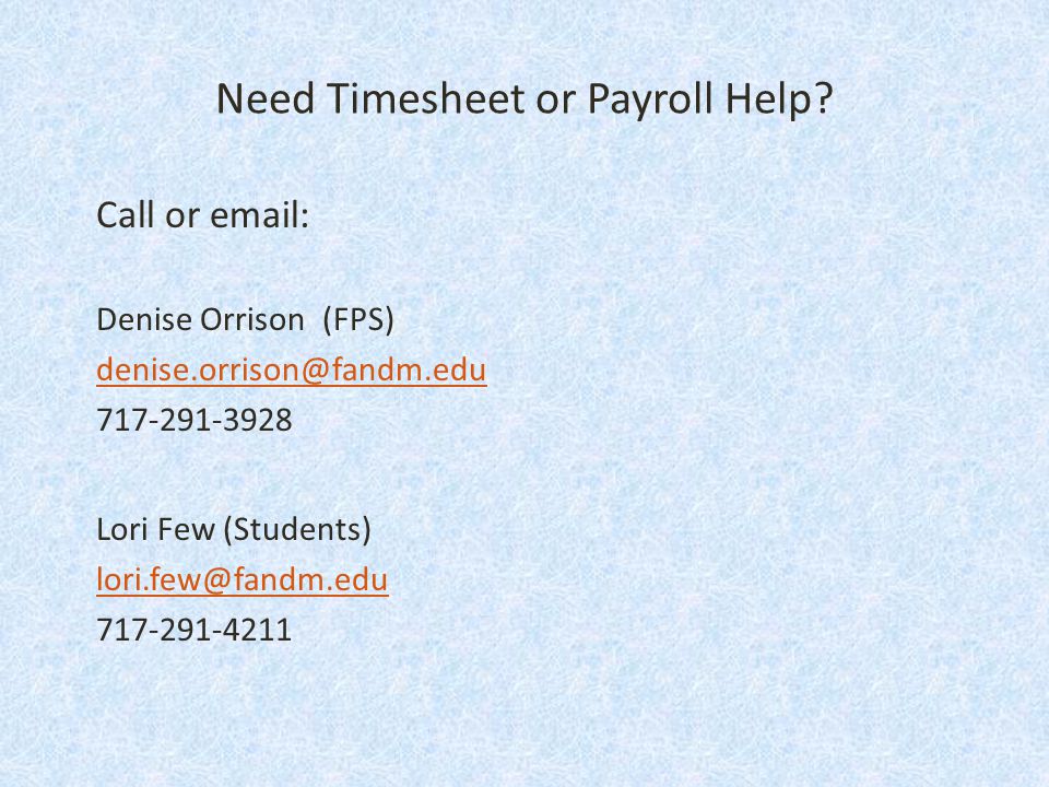 Need Timesheet or Payroll Help.