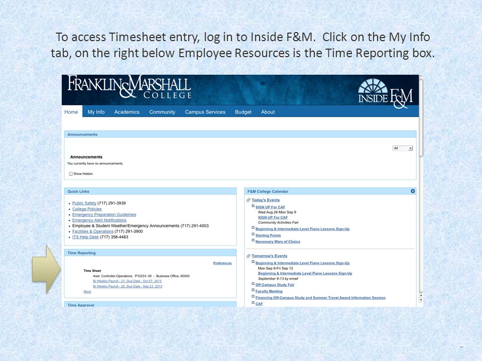 To access Timesheet entry, log in to Inside F&M.