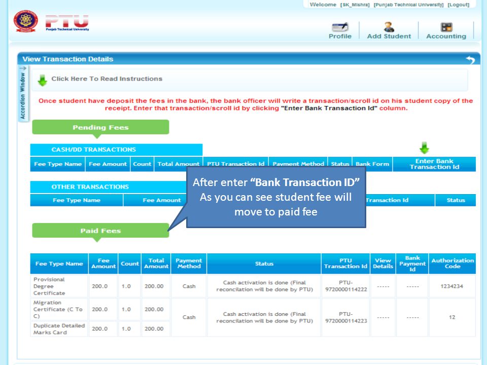 After enter Bank Transaction ID As you can see student fee will move to paid fee