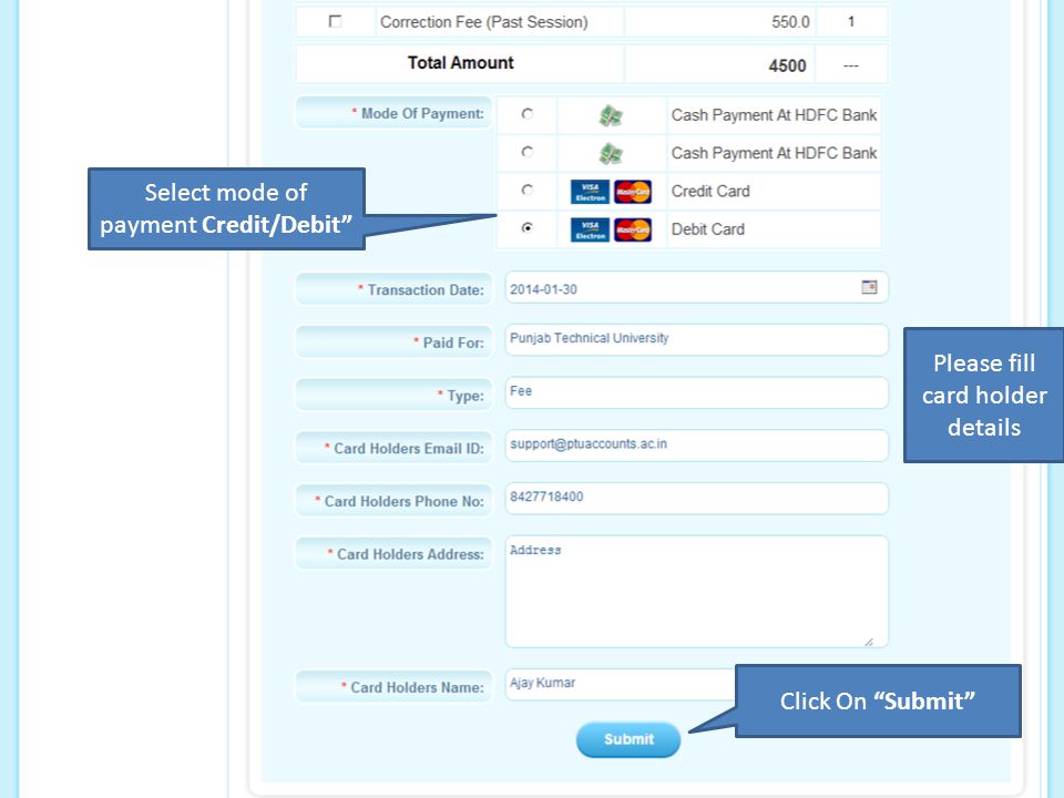 Select mode of payment Credit/Debit Please fill card holder details Click On Submit